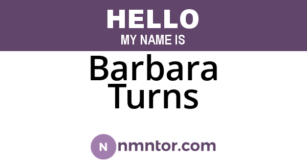 Barbara Turns