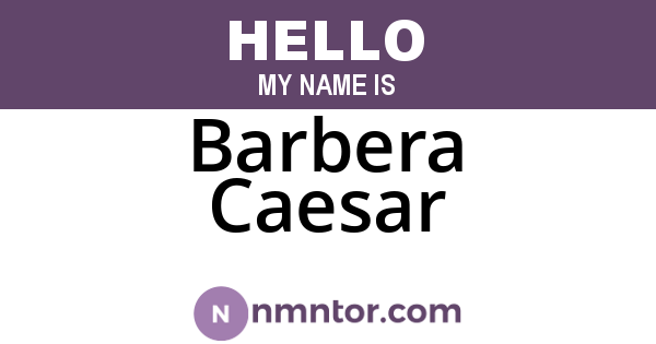 Barbera Caesar