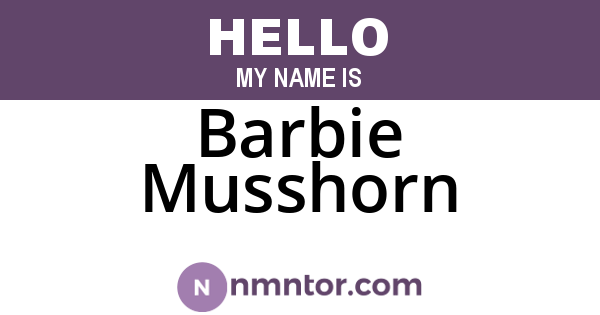 Barbie Musshorn
