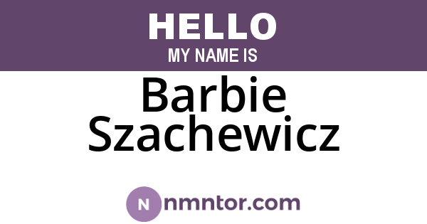 Barbie Szachewicz