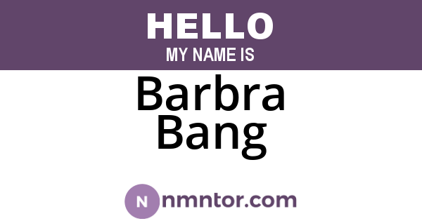 Barbra Bang