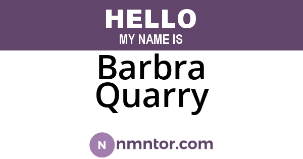 Barbra Quarry