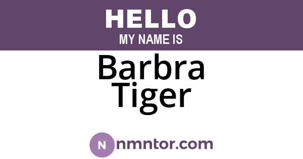 Barbra Tiger