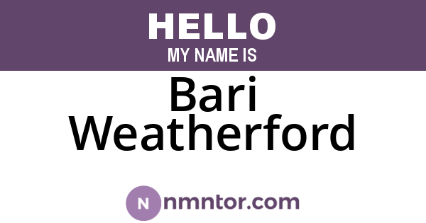 Bari Weatherford