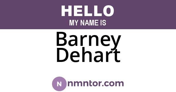 Barney Dehart