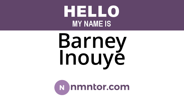 Barney Inouye