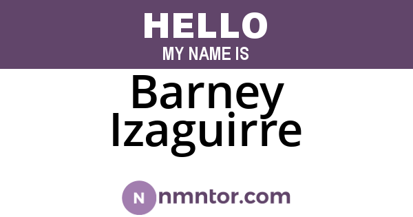 Barney Izaguirre
