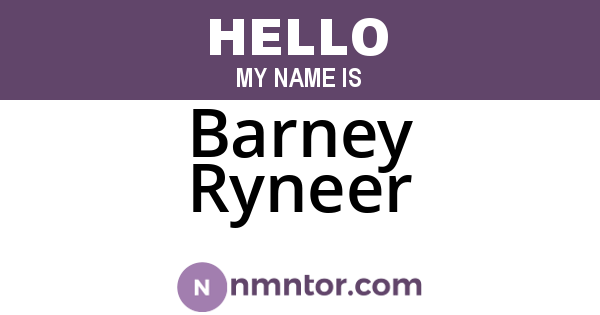 Barney Ryneer