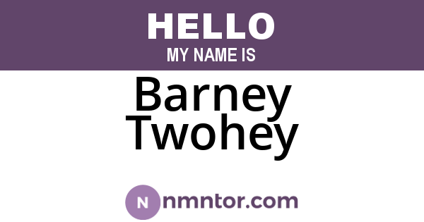 Barney Twohey