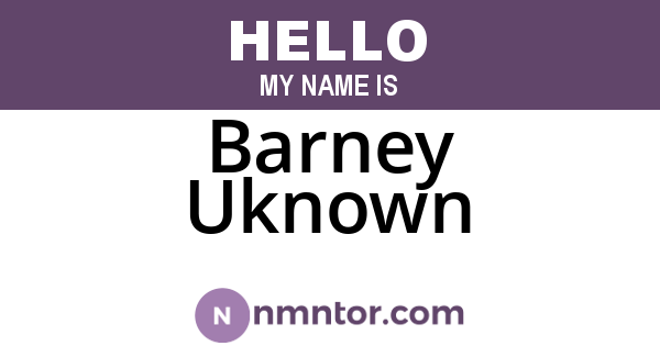 Barney Uknown
