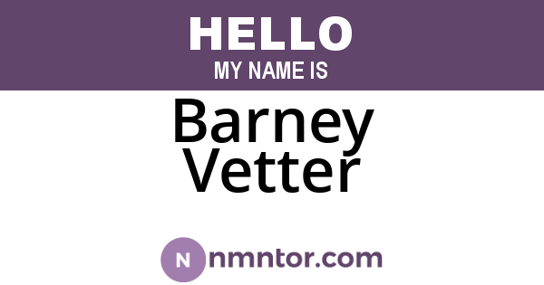 Barney Vetter
