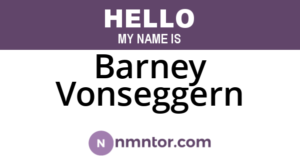 Barney Vonseggern