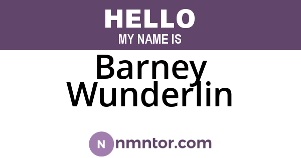 Barney Wunderlin