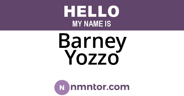 Barney Yozzo