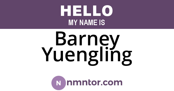 Barney Yuengling