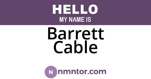Barrett Cable
