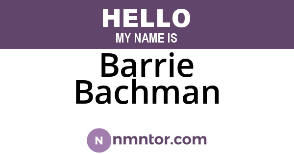 Barrie Bachman