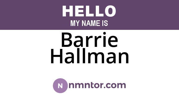 Barrie Hallman