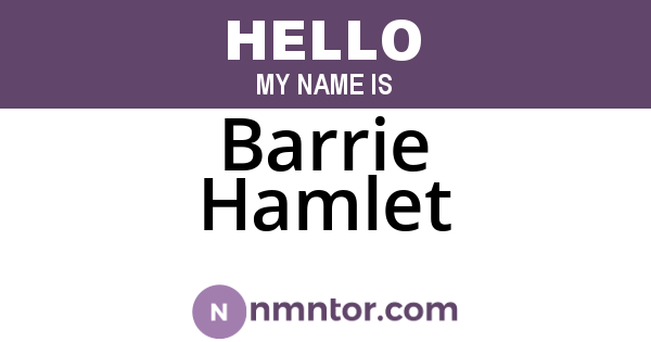 Barrie Hamlet