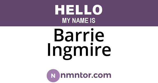 Barrie Ingmire