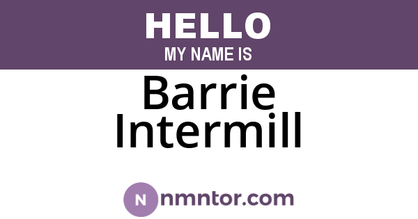 Barrie Intermill