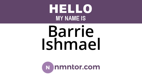 Barrie Ishmael
