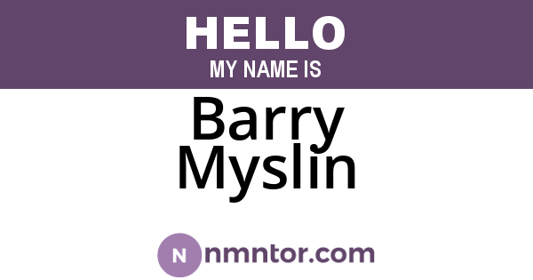 Barry Myslin