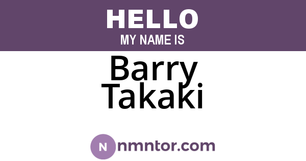 Barry Takaki