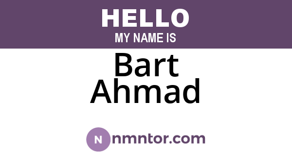 Bart Ahmad