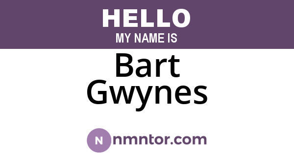 Bart Gwynes