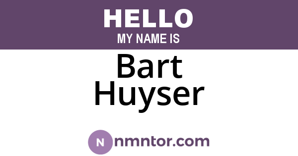 Bart Huyser