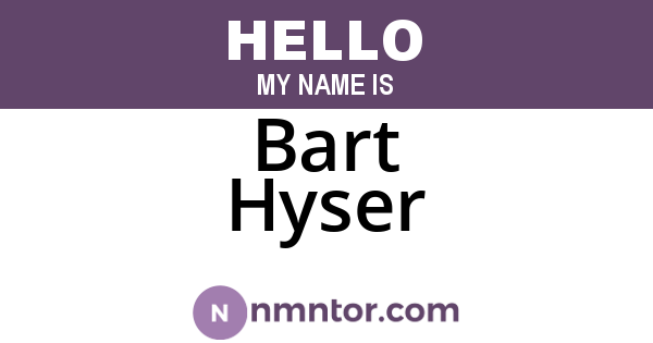 Bart Hyser