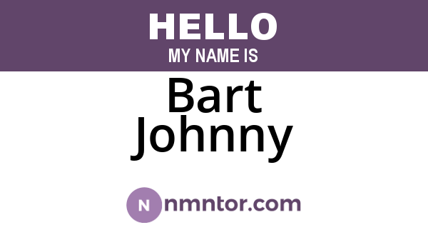 Bart Johnny