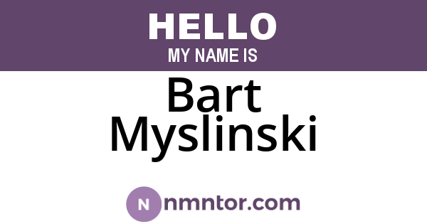 Bart Myslinski