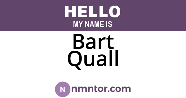 Bart Quall