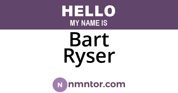 Bart Ryser