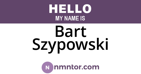 Bart Szypowski
