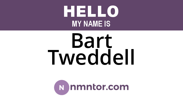 Bart Tweddell