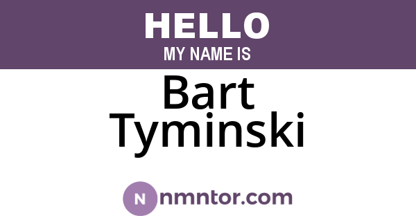 Bart Tyminski