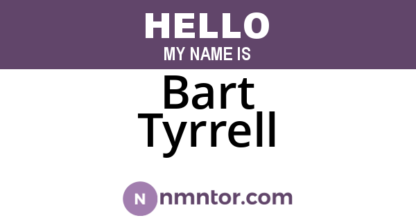 Bart Tyrrell