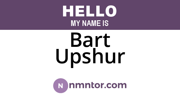 Bart Upshur