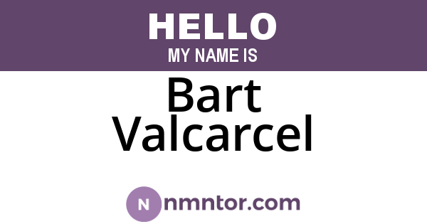 Bart Valcarcel