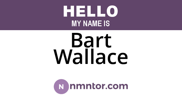 Bart Wallace