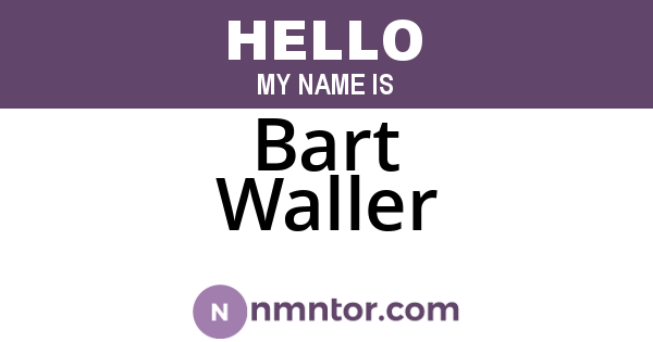 Bart Waller