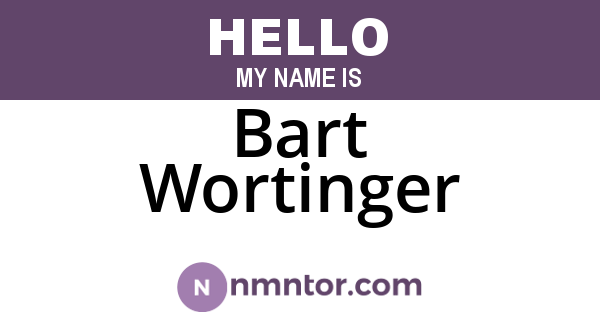 Bart Wortinger