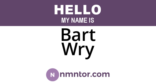 Bart Wry