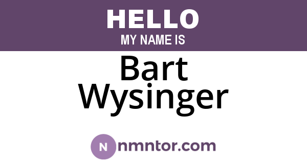 Bart Wysinger