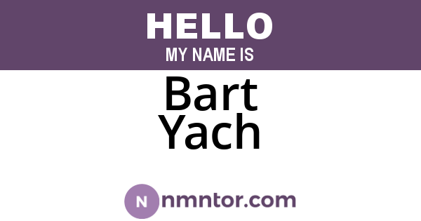 Bart Yach