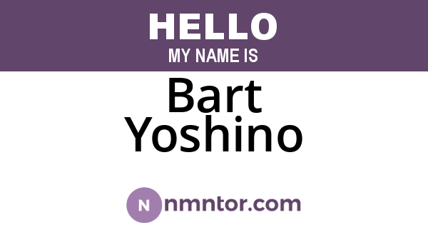 Bart Yoshino