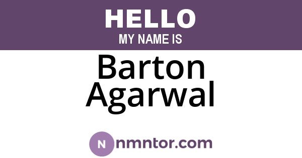 Barton Agarwal